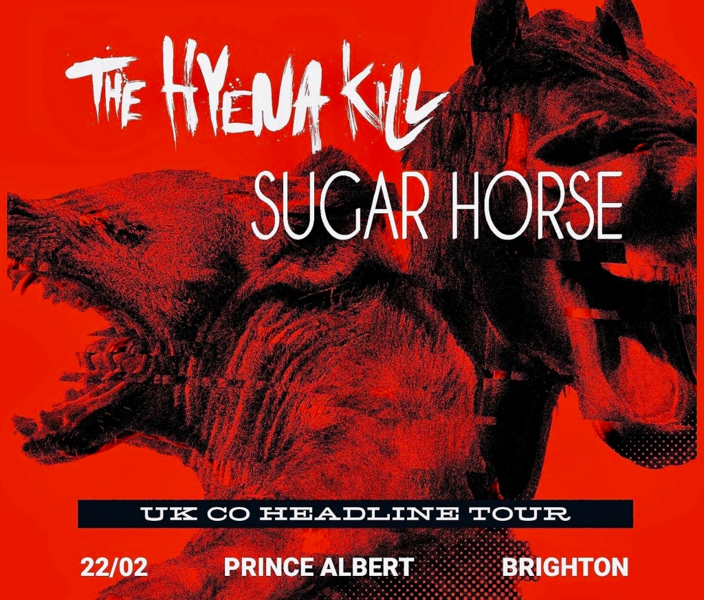 Sugar Horse & The Hyena Kill live @ The Prince Albert, Brighton // 22.02.2022